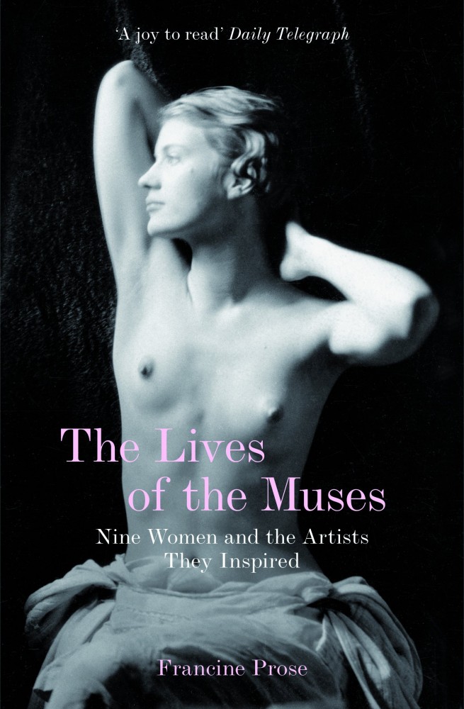 The Lives of the Muses | Francine Prose | What's Good | Darklight Art